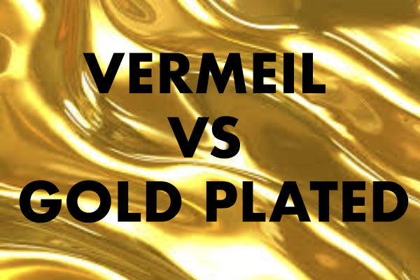 What is the difference between vermeil and gold plated? | The Gold Gods 